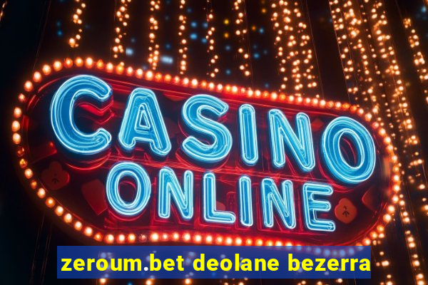 zeroum.bet deolane bezerra